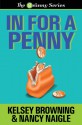 In For A Penny - Nancy Naigle, Kelsey Browning