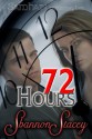 72 Hours - Shannon Stacey