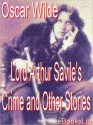 Lord Arthur Savile's Crime and Other Stories - Oscar Wilde