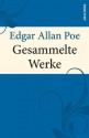 Gesammelte Werke - Edgar Allan Poe