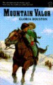 Mountain Valor - Gloria Houston