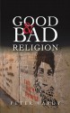 Good and Bad Religion - Peter Vardy