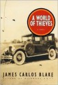 A World of Thieves: A Novel - James Carlos Blake