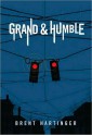 Grand & Humble - Brent Hartinger