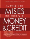 The Theory of Money and Credit - Ludwig von Mises