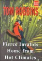 Fierce Invalids Home from Hot Climates - Tom Robbins