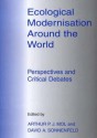 Ecological Modernisation Around the World: Perspectives and Critical Debates - Arthur P.J. Mol, David A. Sonnenfeld