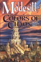 Colors of Chaos - L.E. Modesitt Jr.