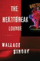 The Heartbreak Lounge (Harry Rane Novels) - Wallace Stroby