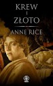 Krew i złoto - Anne Rice