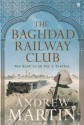 The Baghdad Railway Club - Andrew Martin