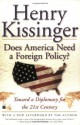 Does America Need a Foreign Policy? - Henry Kissinger