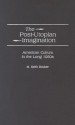 The Post-Utopian Imagination: American Culture in the Long 1950s - M. Keith Booker