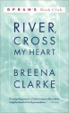 River, Cross My Heart - Breena Clarke