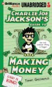 Charlie Joe Jackson's Guide to Making Money - Tommy Greenwald, MacLeod Andrews