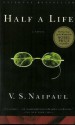 Half a Life - V.S. Naipaul