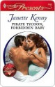 Pirate Tycoon, Forbidden Baby (Harlequin Presents) - Janette Kenny