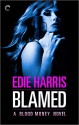 Blamed: A Blood Money Novel (A Bloody Money Novel) - Edie Harris