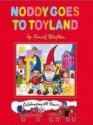 Noddy Goes To Toyland (All Aboard For Toyland) - Enid Blyton