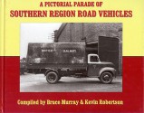 A Pictorial Parade of Southern Region Road Vehicles - Bruce Murray, Kevin Robertson