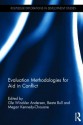 Evaluation Methodologies for Aid in Conflict - Ole Winckler Andersen, Beate Bull, Megan Kennedy-Chouane