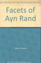 Facets of Ayn Rand - Charles Sures, Mary Ann Sures