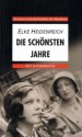 Die schönsten Jahre - Elke Heidenreich, Karl Hotz, Gerhard C. Krischker]