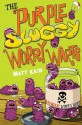 The Purple Sluggy Worrywarts: Quentin Quirk's Magic Works - Matt Kain, Jim Field