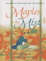 Maples in the Mist: Poems for Children from the Tang Dynasty - Minfong Ho, Jean Tseng, Mou-Sien Tseng