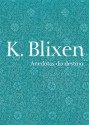 Anedotas do Destino - Karen Blixen, Cássio de Arantes Leite