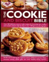 The Cookie And Biscuit Bible - Catherine Atkinson, Linda Fraser, Karl Adamson, Frank Adam