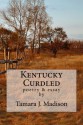 Kentucky Curdled - Tamara J. Madison