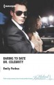 Daring to Date Dr. Celebrity - Emily Forbes