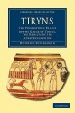 Tiryns - Heinrich Schliemann