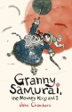 Granny Samurai, the Monkey King and I - John Chambers