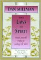 The Laws of Spirit: Simple, Powerful Truths for Making Life Work - Dan Millman