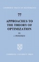 Approaches to the Theory of Optimization - J. P. Ponstein, Béla Bollobás