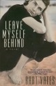 Leave Myself Behind - Bart Yates