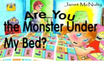 Are You The Monster Under My Bed? (A Children's Ebook for Ages 3-5.) - Janet McNulty