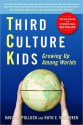 Third Culture Kids: Growing Up Among Worlds - David C. Pollock, Ruth E. Van Reken