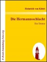 Die Hermannsschlacht: Ein Drama - Heinrich von Kleist