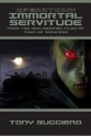 Operation: Immortal Servitude (from the Declassified Tales of Team of Darkness, Volume 1) - Tony Ruggiero