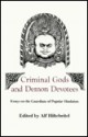 Criminal Gods and Demon Devotees: Essays on the Guardians of Popular Hinduism - Alf Hiltebeitel