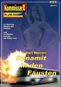 Dynamit in den Fäusten - Band 12 (Earl Warren Kommissar X - Edition) (German Edition) - Earl Warren