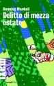 Delitto di mezza estate - Henning Mankell, Giorgio Puleo