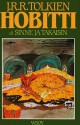 Hobitti eli Sinne ja takaisin - J.R.R. Tolkien, Kersti Juva, Panu Pekkanen