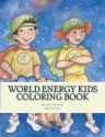 World Energy Kids: Coloring Book - Ann Lovell, Kathy Thacker