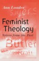 Feminist Theology: Voices from the Past - Ann Loades