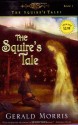 The Squire's Tale (The Squire's Tales, #1) - Gerald Morris