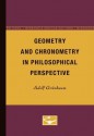 Geometry and Chronometry in Philosophical Perspective (Minnesota Archive Editions) - Adolf Grünbaum